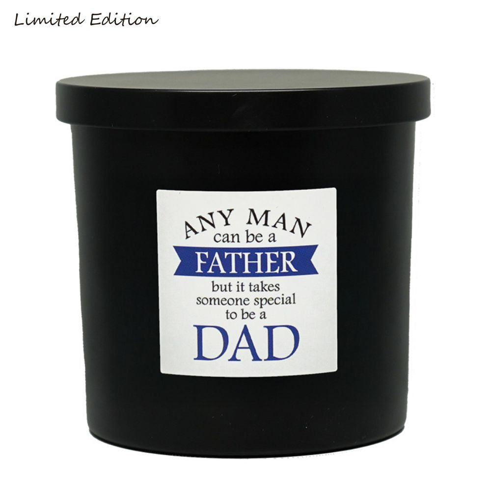 Father's Day Candle. Any man can be a father, but Dads are special
