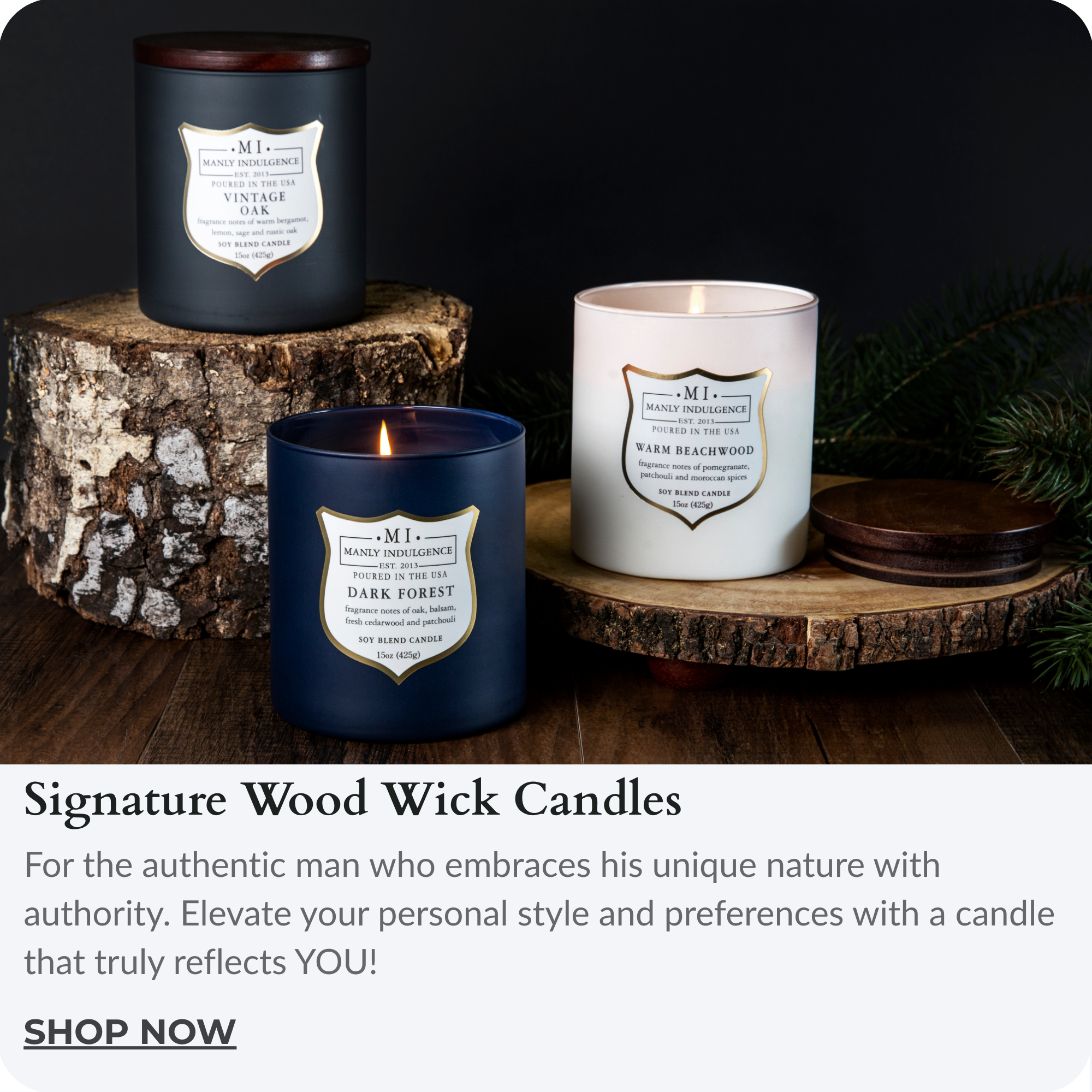 Manly Indulgence Signature Collection Candles group image. This collection has wooden wick. It is a clickable photo. Clicking takes one to the collection page